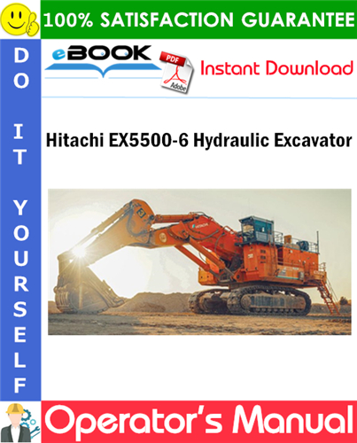 Hitachi EX5500-6 Hydraulic Excavator Operator's Manual (Serial No.001001 and up)