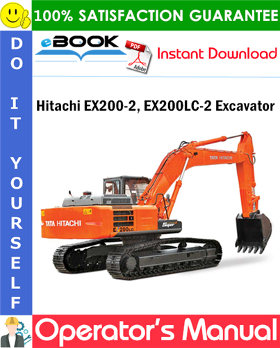 Hitachi EX200-2, EX200LC-2 Excavator Operator's Manual (Serial No.71538 and up)