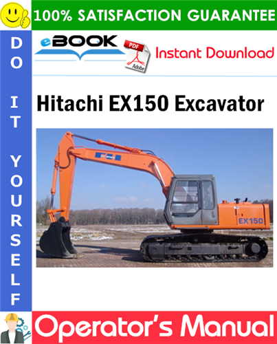 Hitachi EX150 Excavator Operator's Manual (Serial No.03443 and up)