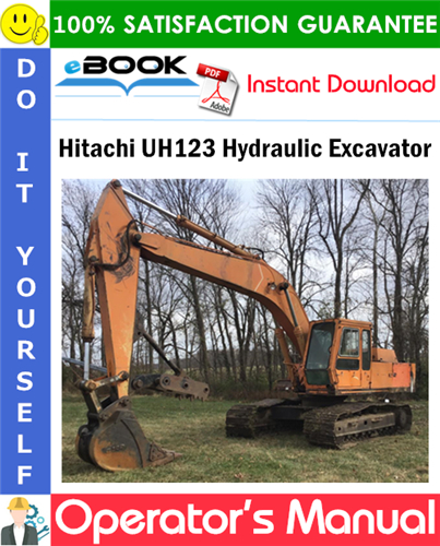 Hitachi UH123 Hydraulic Excavator Operator's Manual (Serial No.30001 and Up)