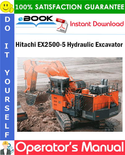 Hitachi EX2500-5 Hydraulic Excavator Operator's Manual (Serial No.000501 and up)