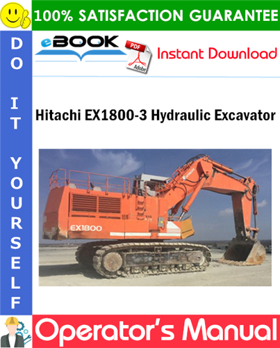 Hitachi EX1800-3 Hydraulic Excavator Operator's Manual (Serial No.00501 and up)