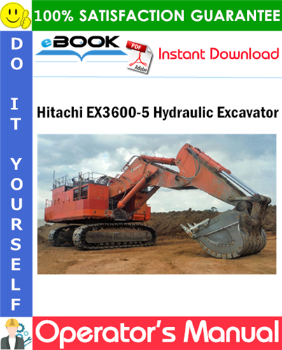 Hitachi EX3600-5 Hydraulic Excavator Operator's Manual (Serial No.000101 and up)