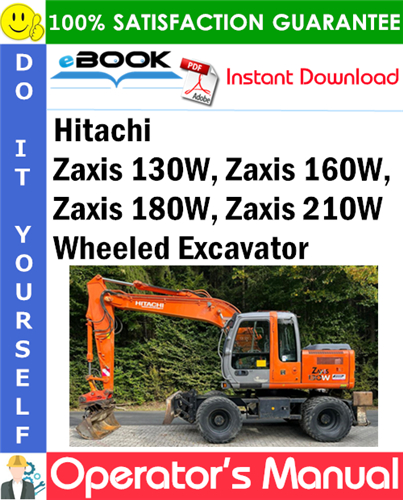 Hitachi Zaxis 130W, Zaxis 160W, Zaxis 180W, Zaxis 210W Wheeled Excavator