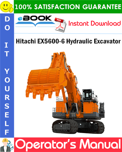 Hitachi EX5600-6 Hydraulic Excavator Operator's Manual (Serial No.002001 and up)