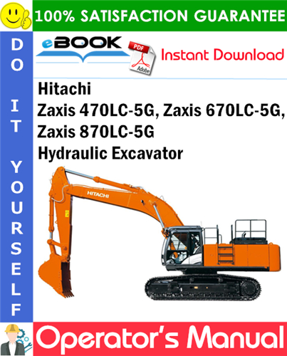 Hitachi Zaxis 470LC-5G, Zaxis 670LC-5G, Zaxis 870LC-5G Hydraulic Excavator