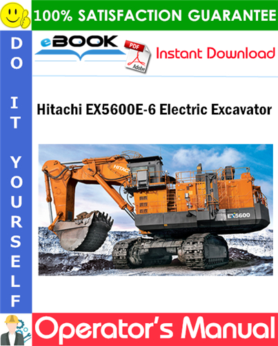 Hitachi EX5600E-6 Electric Excavator Operator's Manual (Serial No.003001 and up)
