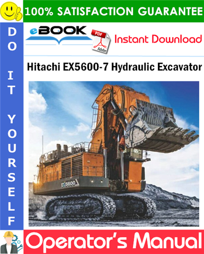 Hitachi EX5600-7 Hydraulic Excavator Operator's Manual (Serial No.007005 and up)