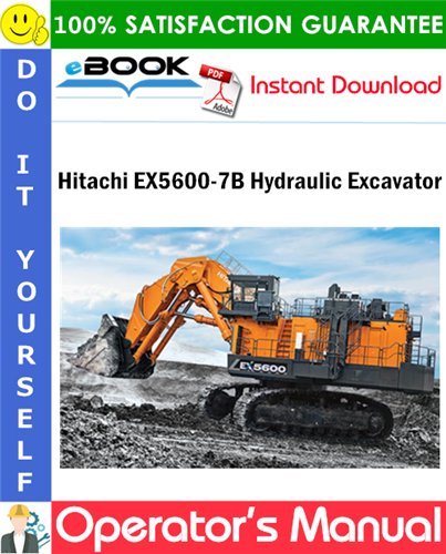 Hitachi EX5600-7B Hydraulic Excavator Operator's Manual (Serial No.007001 and up)