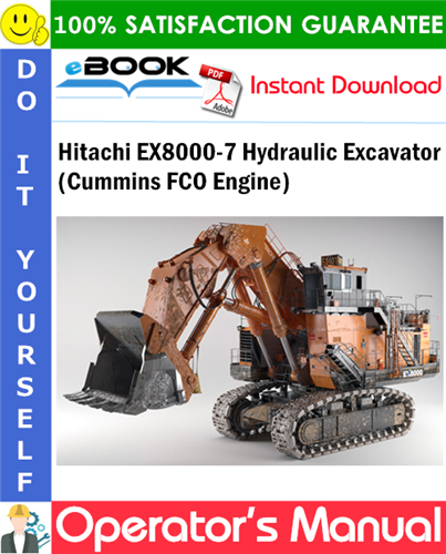 Hitachi EX8000-7 Hydraulic Excavator (Cummins FCO Engine) Operator's Manual