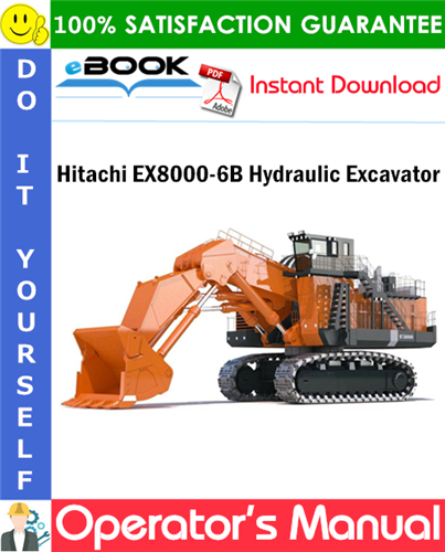 Hitachi EX8000-6B Hydraulic Excavator Operator's Manual (Serial No.000141 and up)
