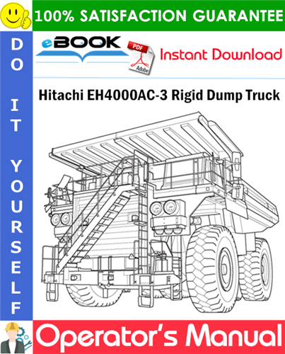 Hitachi EH4000AC-3 Rigid Dump Truck Operator's Manual