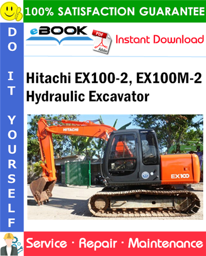 Hitachi EX100-2, EX100M-2 Hydraulic Excavator Service Repair Manual