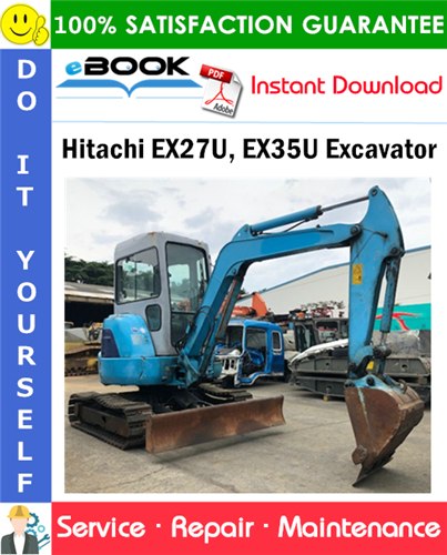 Hitachi EX27U, EX35U Excavator (North America Version) Service Repair Manual