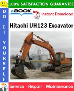 Hitachi UH123 Excavator Service Repair Manual