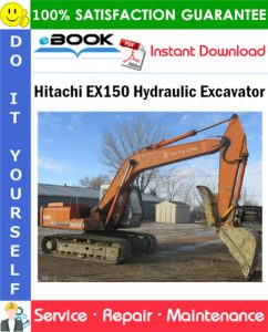 Hitachi EX150 Hydraulic Excavator Service Repair Manual