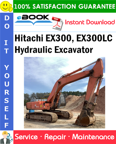 Hitachi EX300, EX300LC Hydraulic Excavator Service Repair Manual