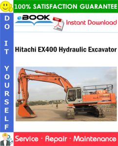 Hitachi EX400 Hydraulic Excavator Service Repair Manual