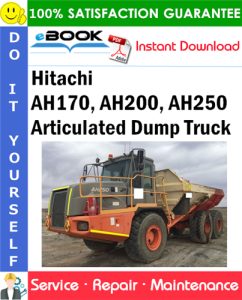 Hitachi AH170, AH200, AH250 Articulated Dump Truck Service Repair Manual