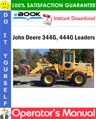 John Deere 344G, 444G Loaders Operator's Manual