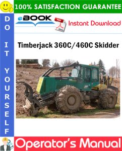 Timberjack 360C/460C Skidder Operator's Manual (Serial No. 10EB1402-)