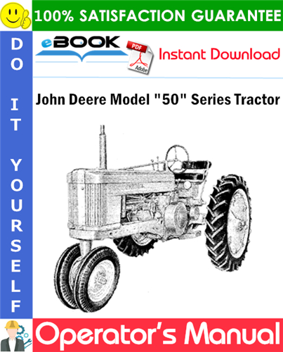 John Deere Model "50" Series Tractor Operator's Manual (Serial No.500001 and up)