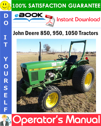 John Deere 850, 950, 1050 Tractors Operator's Manual