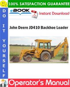 John Deere JD410 Backhoe Loader Operator's Manual