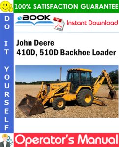 John Deere 410D, 510D Backhoe Loader Operator's Manual (Serial No. 796034-)