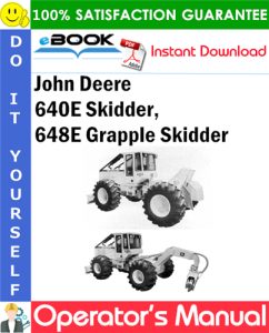 John Deere 640E Skidder, 648E Grapple Skidder Operator's Manual