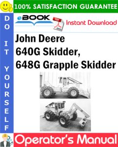 John Deere 640G Skidder, 648G Grapple Skidder Operator's Manual
