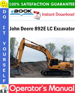 John Deere 892E LC Excavator Operator's Manual (Serial No.011000-)