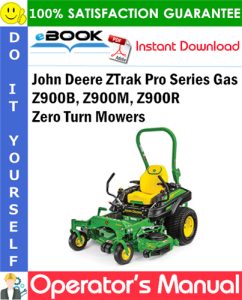 John Deere ZTrak Pro Series Gas Z900B, Z900M, Z900R Zero Turn Mowers