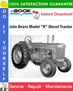 John Deere Model "R" Diesel Tractor Service Repair Manual