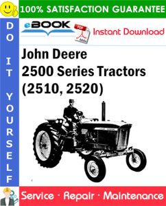 John Deere 2500 Series Tractors (2510, 2520) Service Repair Manual