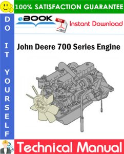 John Deere 700 Series Engine Technical Manual