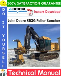 John Deere 853G Feller Buncher Technical Manual (S/N: 003001 – 003083)