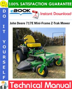 John Deere 717E Mini-Frame Z-Trak Mower Technical Manual