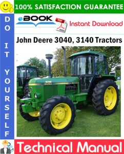 John Deere 3040, 3140 Tractors Technical Manual