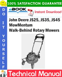 John Deere JS25, JS35, JS45 MowMentum Walk-Behind Rotary Mowers Technical Manual