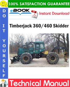 Timberjack 360/460 Skidder Technical Manual