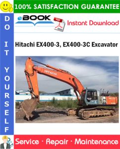 Hitachi EX400-3, EX400-3C Excavator Service Repair Manual