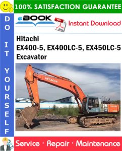 Hitachi EX400-5, EX400LC-5, EX450LC-5 Excavator Service Repair Manual