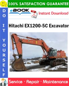 Hitachi EX1200-5C Excavator Service Repair Manual
