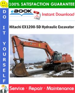 Hitachi EX1200-5D Hydraulic Excavator Service Repair Manual