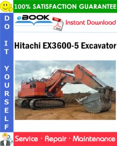 Hitachi EX3600-5 Excavator Service Repair Manual