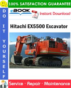 Hitachi EX5500 Excavator Service Repair Manual