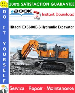 Hitachi EX5600E-6 Hydraulic Excavator Service Repair Manual