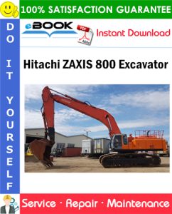 Hitachi ZAXIS 800 Excavator Service Repair Manual