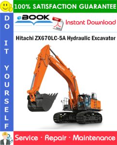Hitachi ZX670LC-5A Hydraulic Excavator Service Repair Manual